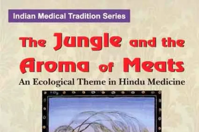 The jungle and aroma of meats: An Ecological Theme in Hindu Medicine - Issue cover